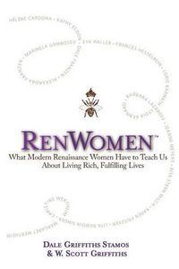 Cover image for RenWomen: What Modern Renaissance Women Have to Teach Us About Living Rich, Fulfilling Lives