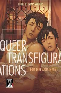 Cover image for Queer Transfigurations: Boys Love Media in Asia