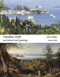 Cover image for Venetian Corfu and Edward Lear's Paintings