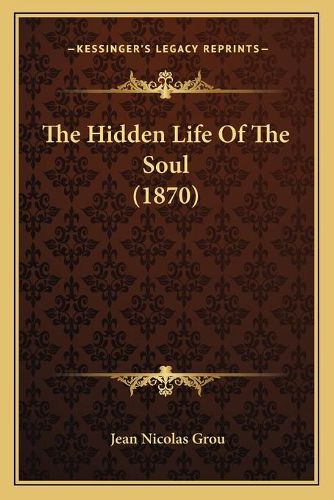 The Hidden Life of the Soul (1870)