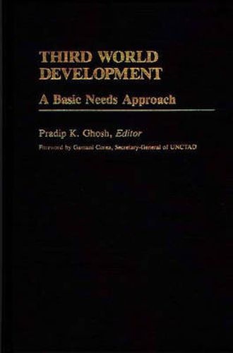 Cover image for Third World Development: A Basic Needs Approach