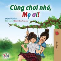 Cover image for Let's play, Mom! (Vietnamese edition)