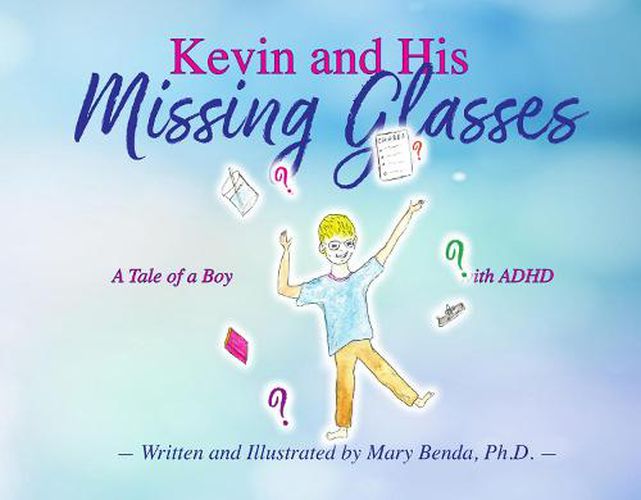 Cover image for Kevin and his Missing Glasses: A tale of a boy with ADHD