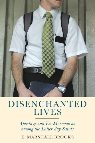 Cover image for Disenchanted Lives: Apostasy and Ex-Mormonism among the Latter-day Saints