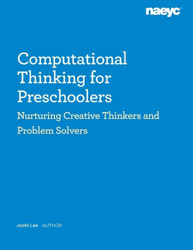 Cover image for Computational Thinking for Preschoolers: Nurturing Creative Thinkers and Problem Solvers