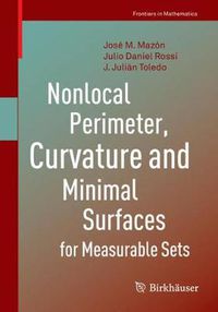 Cover image for Nonlocal Perimeter, Curvature and Minimal Surfaces for Measurable Sets