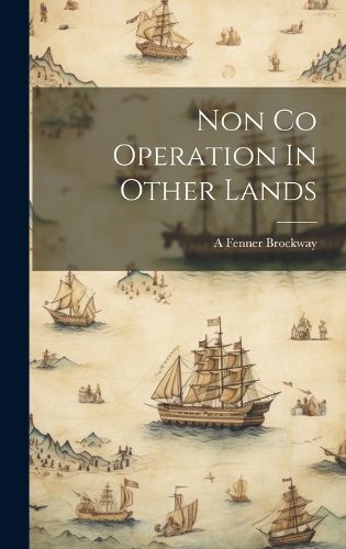 Cover image for Non Co Operation In Other Lands