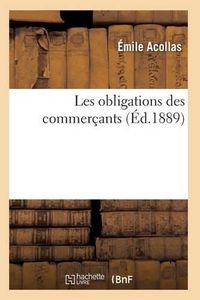 Cover image for Les Obligations Des Commercants 2e Ed