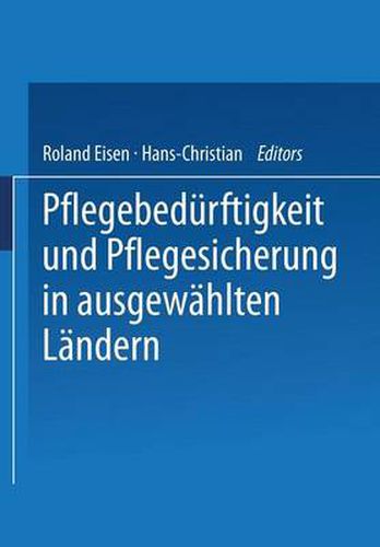 Pflegebedurftigkeit Und Pflegesicherung in Ausgewahlten Landern