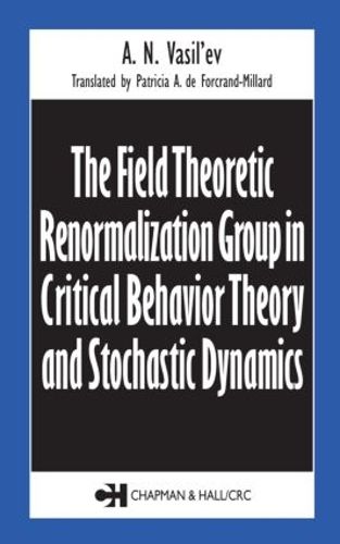Cover image for The Field Theoretic Renormalization Group in Critical Behavior Theory and Stochastic Dynamics