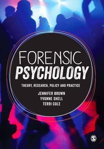 Forensic Psychology: Theory, research, policy and practice