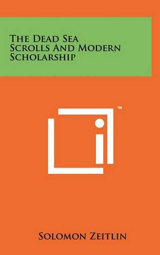 Cover image for The Dead Sea Scrolls and Modern Scholarship