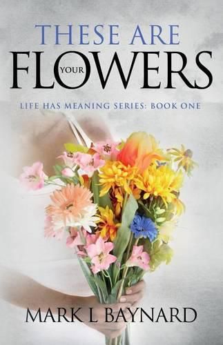 Cover image for These Are Your Flowers