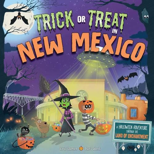 Cover image for Trick or Treat in New Mexico: A Halloween Adventure Through the Land of Enchantment