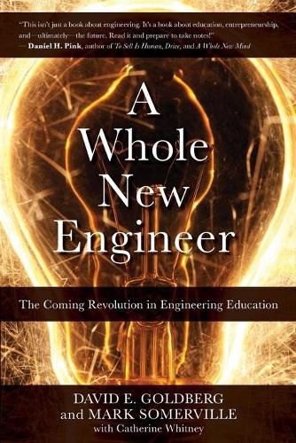 Cover image for A Whole New Engineer: The Coming Revolution in Engineering Education