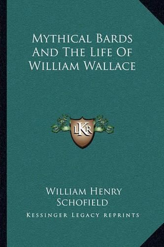 Cover image for Mythical Bards and the Life of William Wallace