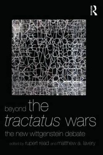 Beyond The Tractatus Wars: The New Wittgenstein Debate