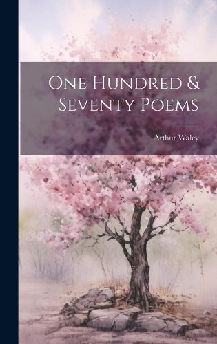 Cover image for One Hundred & Seventy Poems