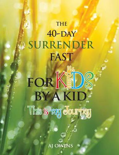 Cover image for The 40-Day Surrender Fast for Kids