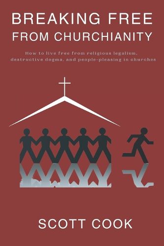 Breaking Free From Churchianity