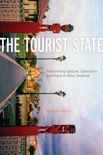 Cover image for Tourist State: Performing Leisure, Liberalism, and Race in New Zealand
