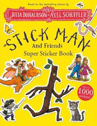 Cover image for Stick Man and Friends Super Sticker Book
