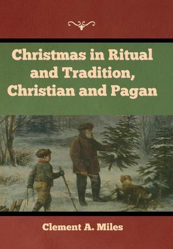 Cover image for Christmas in Ritual and Tradition, Christian and Pagan