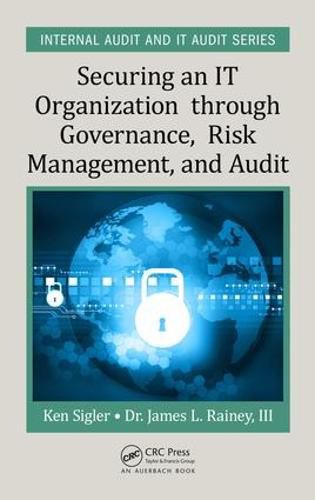 Cover image for Securing an IT Organization through Governance, Risk Management, and Audit