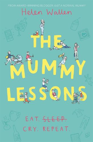 Cover image for The Mummy Lessons: The laugh-out-loud novel for all exhausted parents and parents-to-be