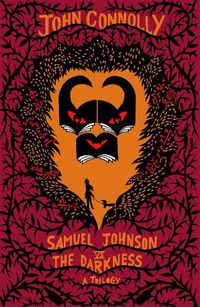 Cover image for Samuel Johnson vs the Darkness Trilogy: The Gates, The Infernals, The Creeps