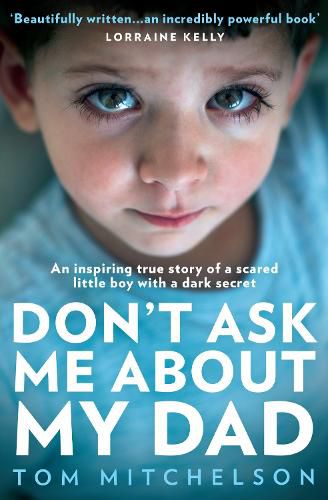 Cover image for Don't Ask Me About My Dad: A Memoir of Love, Hate and Hope