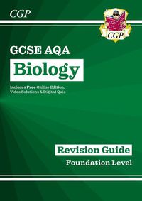 Cover image for GCSE Biology AQA Revision Guide - Foundation includes Online Edition, Videos & Quizzes