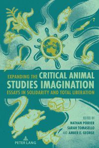 Cover image for Expanding the Critical Animal Studies Imagination