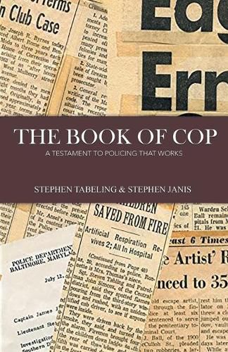 Cover image for The Book of Cop: A Testament to Policing That Works