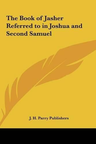 The Book of Jasher Referred to in Joshua and Second Samuel