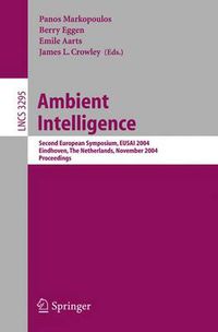 Cover image for Ambient Intelligence: Second European Symposium, EUSAI 2004, Eindhoven, The Netherlands, November 8-11, 2004, Proceedings