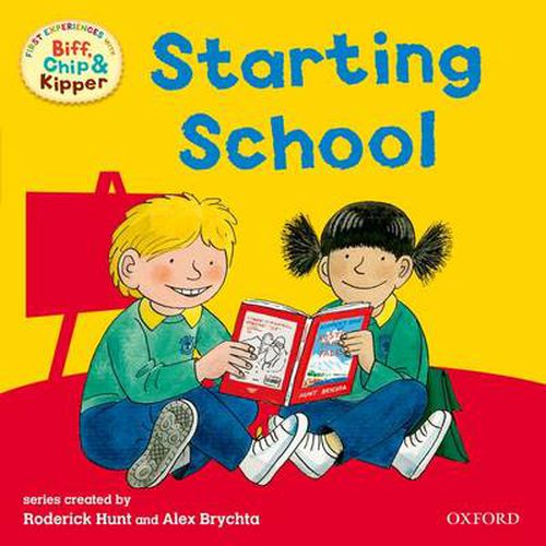 Cover image for Oxford Reading Tree: Read With Biff, Chip and Kipper: First Experiences Starting School