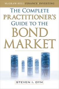 Cover image for The Complete Practitioner's Guide to the Bond Market (PB)