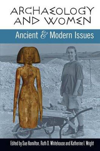 Cover image for Archaeology and Women: Ancient and Modern Issues