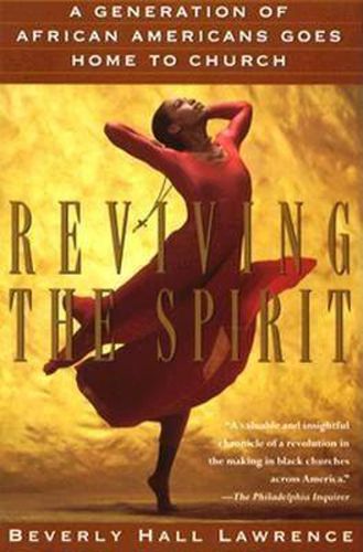 Cover image for Reviving the Spirit: A Generation of African Americans Goes Home to Church