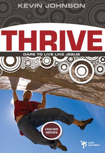 Cover image for Thrive: Dare to Live Like Jesus