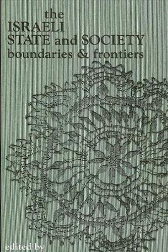 Cover image for The Israeli State and Society: Boundaries and Frontiers