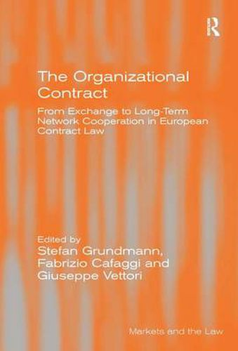 Cover image for The Organizational Contract: From Exchange to Long-Term Network Cooperation in European Contract Law