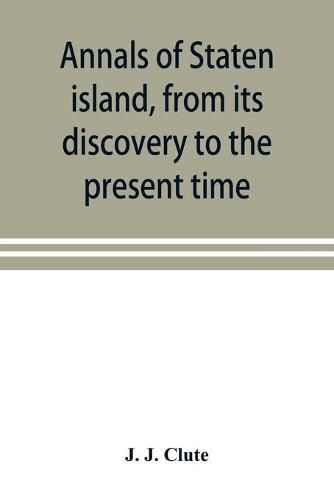 Cover image for Annals of Staten island, from its discovery to the present time