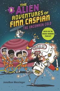 Cover image for The Alien Adventures of Finn Caspian #3: The Uncommon Cold