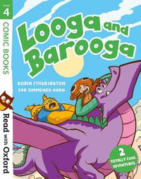 Cover image for Read with Oxford: Stage 4: Comic Books: Looga and Barooga