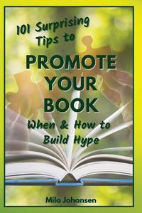 Cover image for 101 Surprising Tips to Promote Your Book