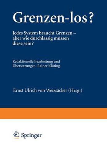 Cover image for Grenzen-Los?: Jedes System Braucht Grenzen -- Aber Wie Durchlassig Mussen Diese Sein?
