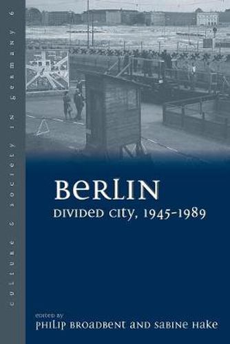 Cover image for Berlin Divided City, 1945-1989