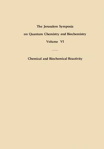 Cover image for Chemical and Biochemical Reactivity: Proceedings of an International Symposium held in Jerusalem, 9-13 April 1973